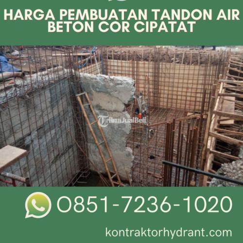 Harga Pembuatan Tandon Air Beton Cor Cipatat GRATIS KONSULTASI, 085172361020