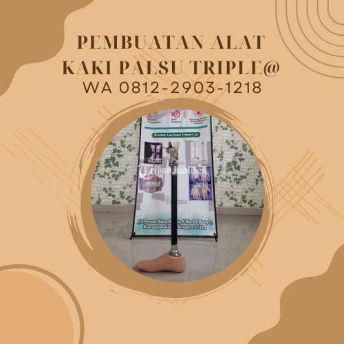 WA 0812-2903-1218, Pembuatan Alat Kaki Palsu Triple@