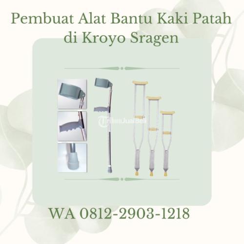 WA 0812-2903-1218, Pembuat Alat Bantu Kaki Patah di Kroyo Sragen