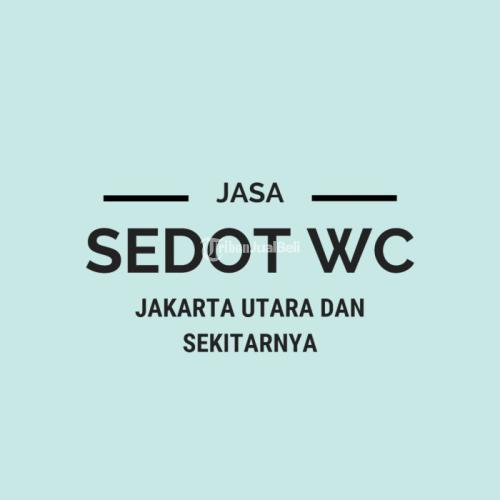 Sedot WC Jakarta Utara Terbaik dengan Harga Terjangkau! - HP/WA: 0851-8689-4004