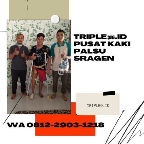 WA 0812-2903-1218, Triple@.id Pusat Kaki Palsu Sragen