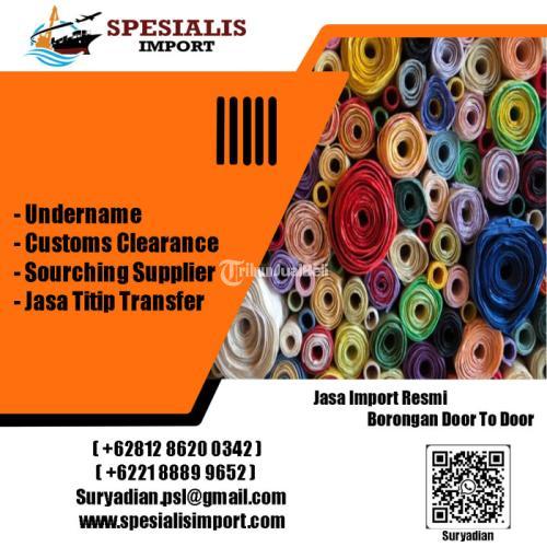 Spesialis Jasa Import Textile | Spesialisimport - Jakarta Utara