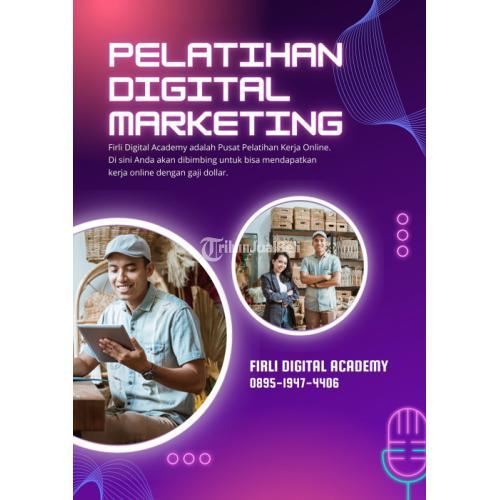 SUKSES DI USIA MUDA ITU GAMPANG, CALL 0895-1947-4406, Pelatihan Bisnis Digital Firli Digital Academy