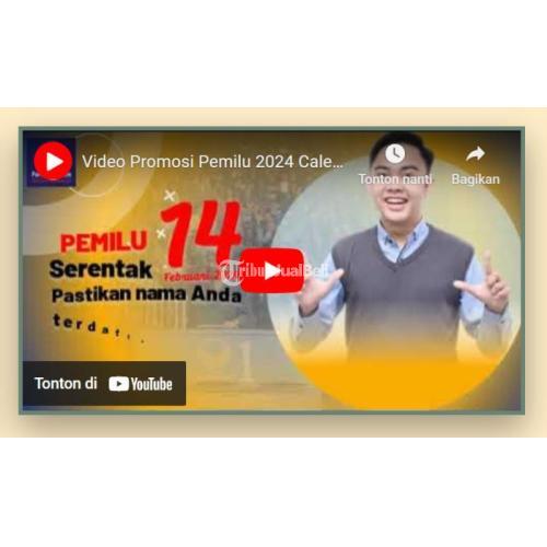 JASA VIDEO KAMPANYE CALEG PEMILU 2024 MURAH