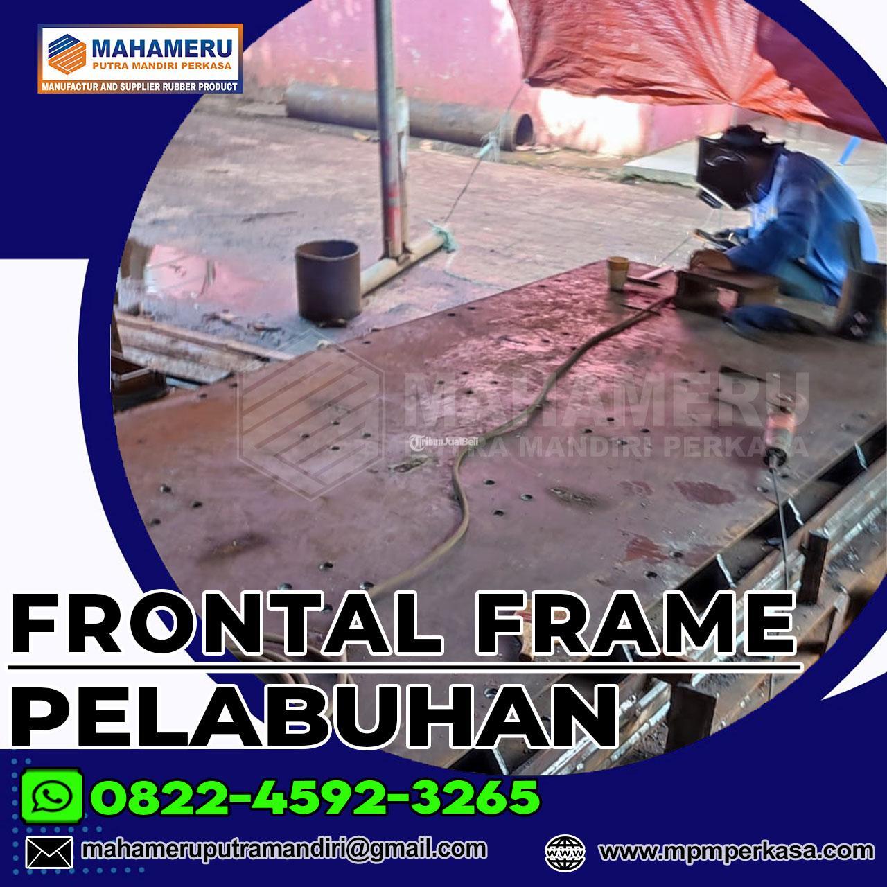 Produsen dan Fabrikasi Frontal Frame Dermaga Berkualitas dan Bergaransi di Timika Call WhatsApp 082245923265