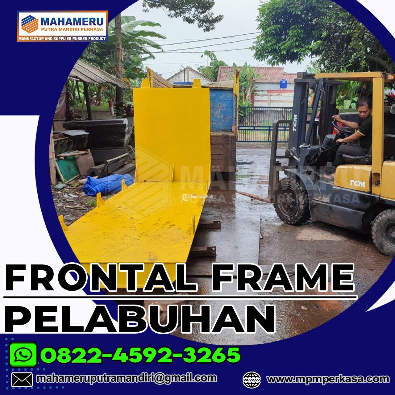 Produsen dan Fabrikasi Frontal Frame Dermaga Berkualitas dan Bergaransi di Timika Call WhatsApp 082245923265