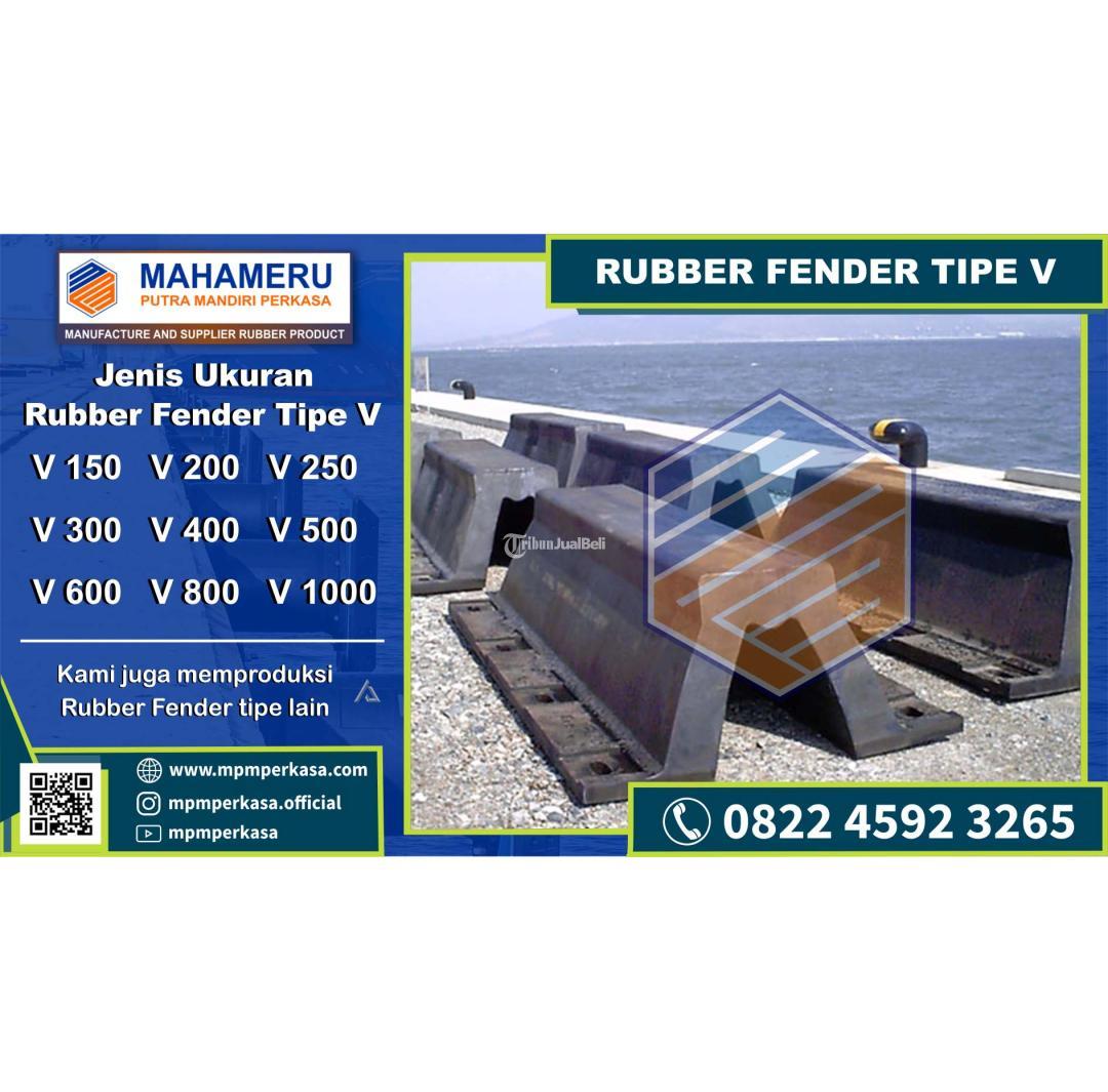 Produsen Rubber Fender Tipe V Karet Fender Tipe V 500H 1500L Berkualitas di Sumatera Hub 082245923265