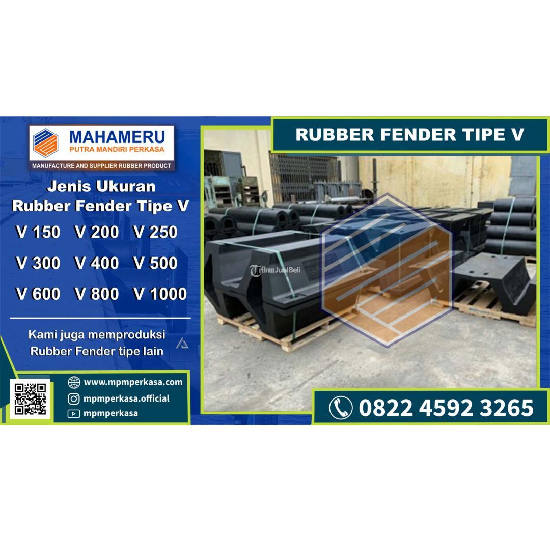 Produsen Rubber Fender Tipe V Karet Fender Tipe V 500H 1500L Berkualitas di Sumatera Hub 082245923265