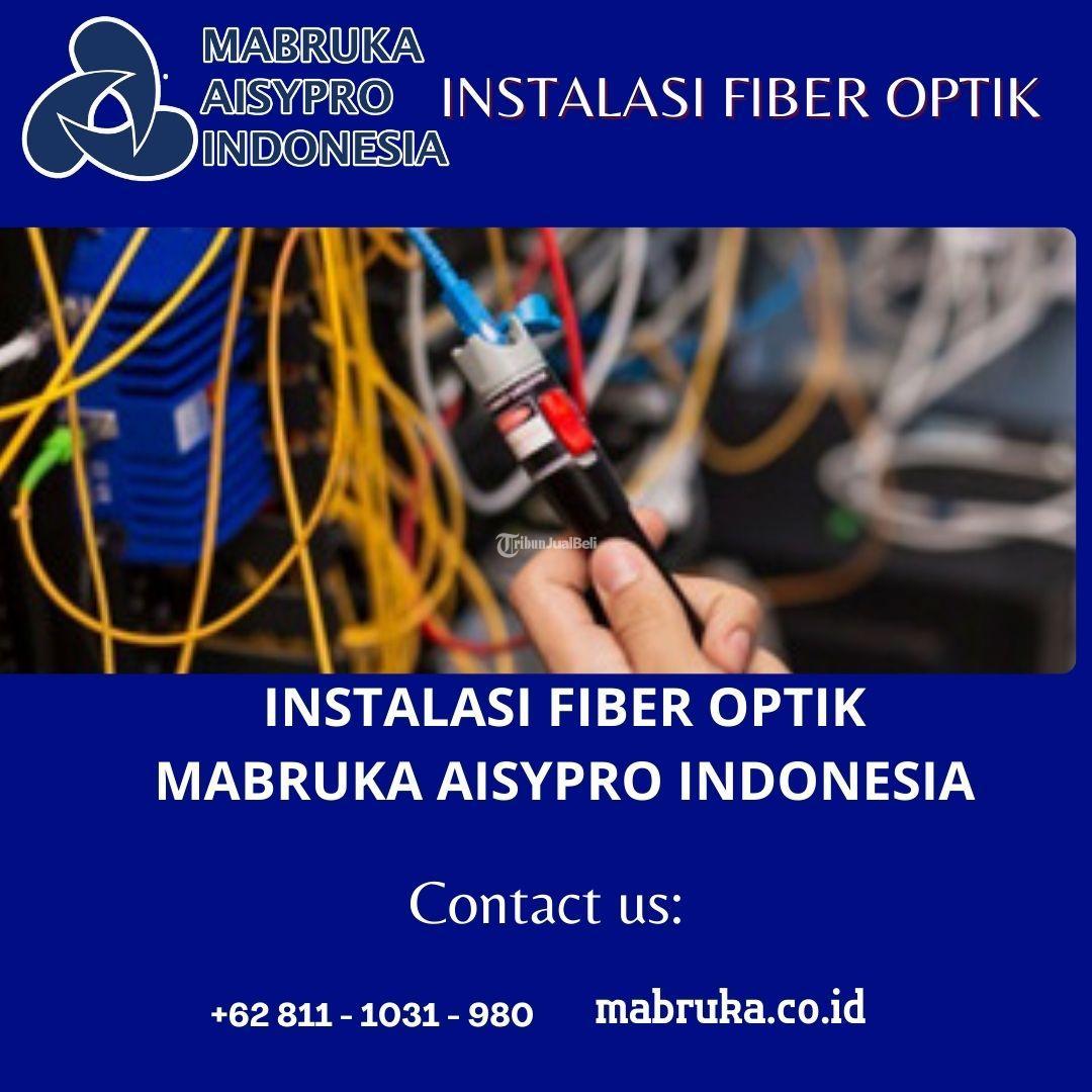 Jasa Instalasi Fiber Optik Di Jakarta Mabruka Indones 