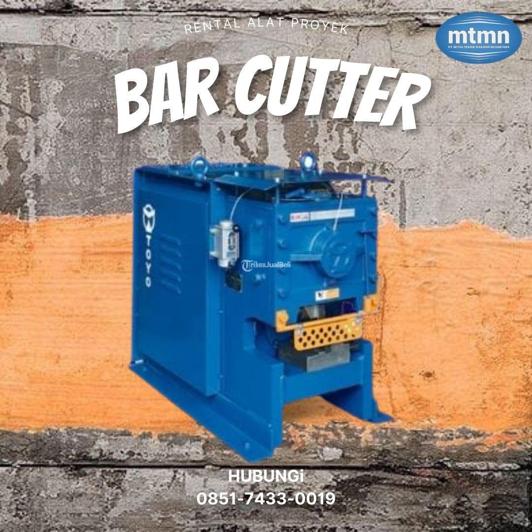 Sewa Bar Cutter Solusi Terbaik untuk Pekerjaan Anda - Pekalongan
