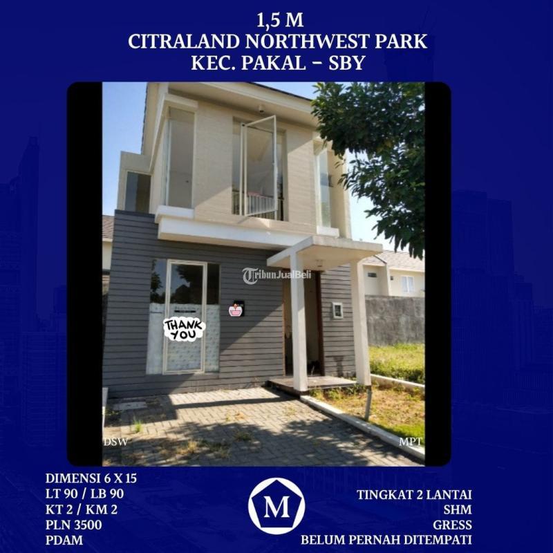 Rumah Baru 2 Lantai Northwest Park Citraland Surabaya 1.5M SHM