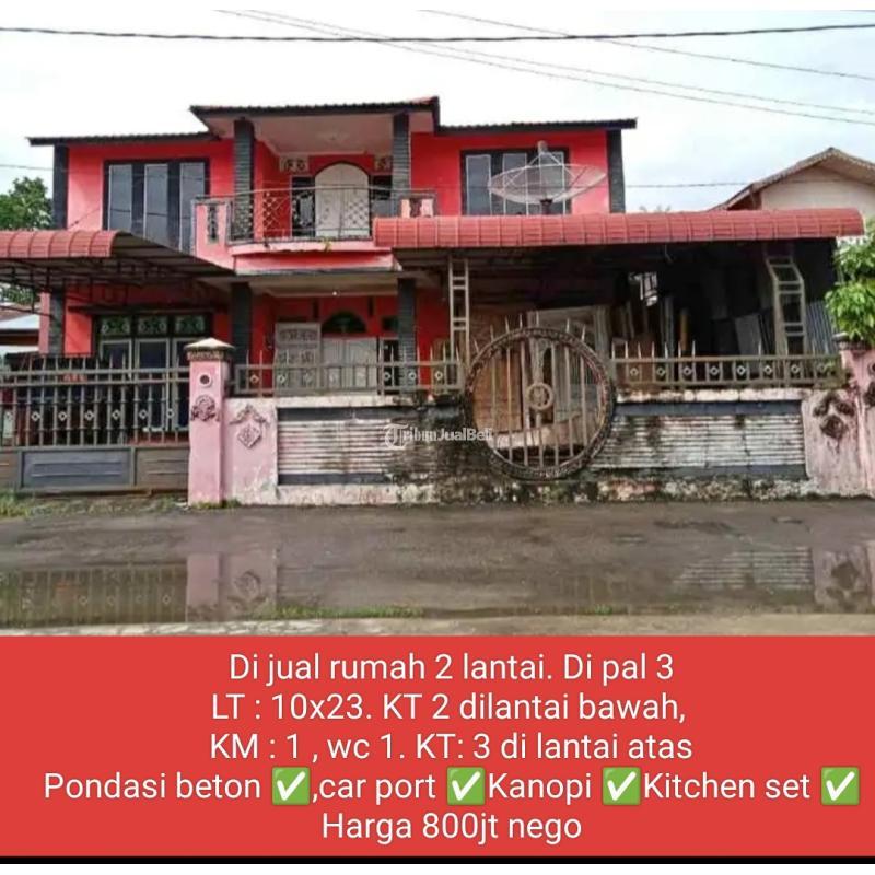 Rumah 2 Lantai Luas 324m2 5KT 2KM Lokasi Sungai Jawi Pal 3  Pontianak