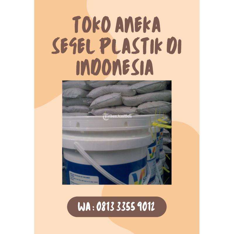 Pabrik Segel Plastik Segel Locis - Sorong Selatan