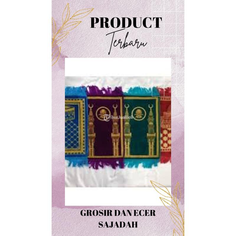 Grosir dan Ecer Sajadah Lombok Barat Temukan Koleksi Terbaru untuk Kebutuhan Ibadah Anda
