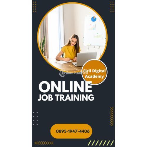KERJA BERPENGHASILAN DOLAR, CALL 0895-1947-4406, Kursus Pelatihan Kerja Online Firli Digital Academy