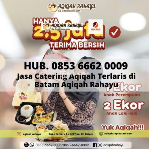 CATERING BATAM, Catering Aqiqah Untuk Berbagi di Bulan Ramadhan di Batam Aqiqah Rahayu