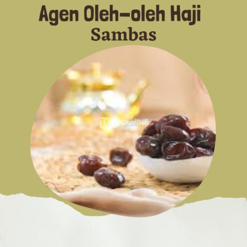 Agen Oleh-Oleh Haji Banyak Pilihannya - Sambas