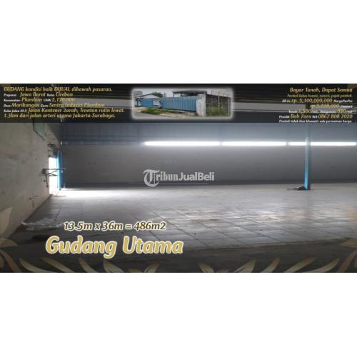 Dijual Gudang di Pinggir Jalan Kontener di Zona Industri Plumbon - Cirebon.
