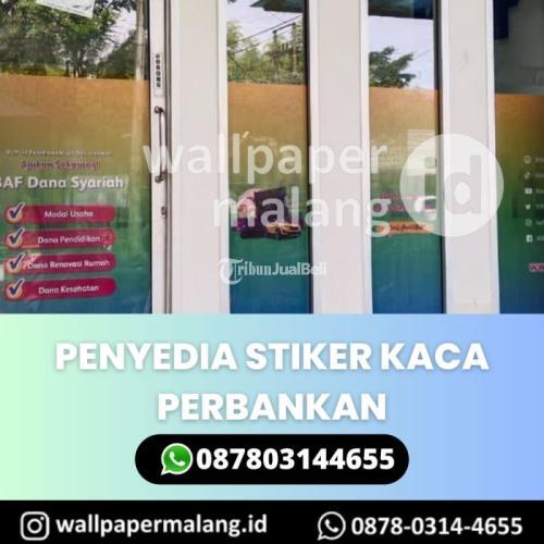 Stiker Kaca Perbankan Harga Terjangkau - Malang Kota