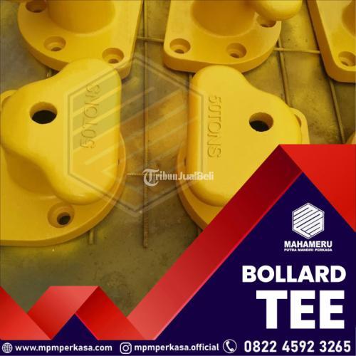 Bollard tipe Tee Kapasitas 25 Ton, 35 Ton, 50 Ton, 70 Ton, 100 Ton di Minahasa, Sulawesi Utara