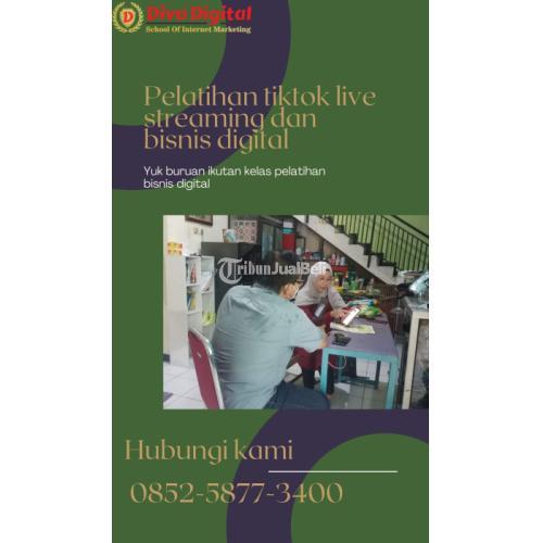 TERPERCAYA!! 0852-5877-3400, Pelatihan Tiktok Live Streaming di Malaka