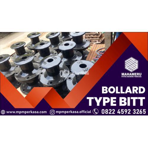 Bollard type Bitt Kapasitas 25 T, 30 T, 50 T, 70 T, 100 T di Kep.Mentawai, Sumatera Barat