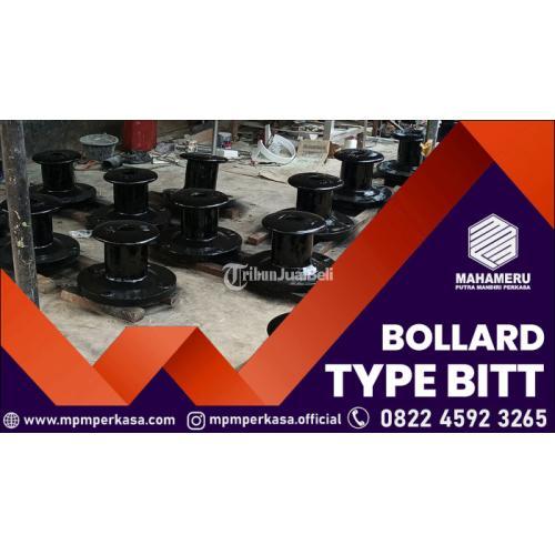 Bollard type Bitt Kapasitas 25 T, 30 T, 50 T, 70 T, 100 T di Kep.Mentawai, Sumatera Barat