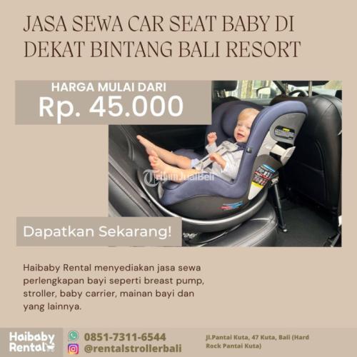 Jasa Sewa Car Seat Baby di Dekat Bintang Bali Resort Bersih dan Higienis