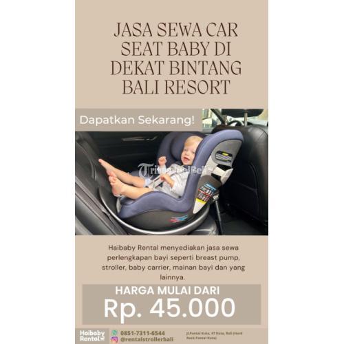 Jasa Sewa Car Seat Baby di Dekat Bintang Bali Resort Bersih dan Higienis