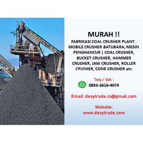 Mesin Crusher Fabrikasi Plant Bucket Batubara