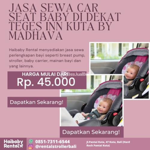 Jasa Sewa Car Seat Baby di Dekat Teges Inn Kuta by Madhava Bersih dan Higienis