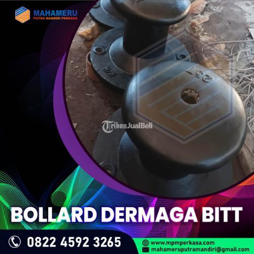 Bitt Bollard kapasitas 25 Ton, 30 Ton, 50 Ton, 70 Ton, 100 Ton di Musi Rawas Utara, Sumatera