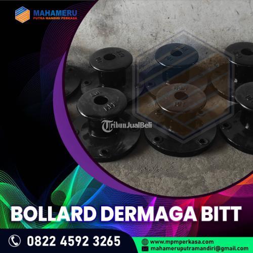 Bitt Bollard kapasitas 25 Ton, 30 Ton, 50 Ton, 70 Ton, 100 Ton di Musi Rawas Utara, Sumatera