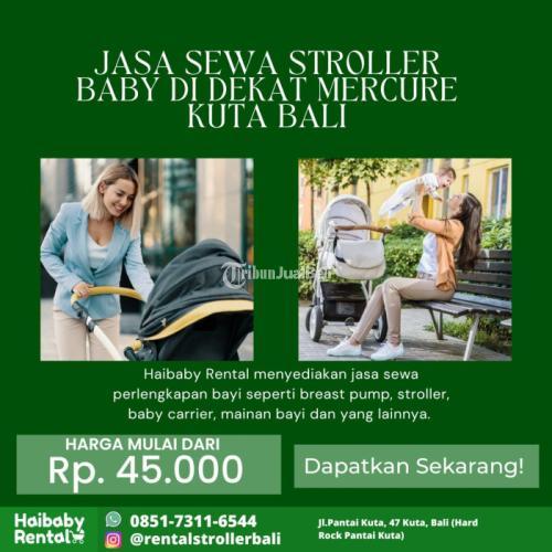 Jasa Sewa Stroller Baby di Dekat Mercure Kuta Bali Bersih dan Higienis