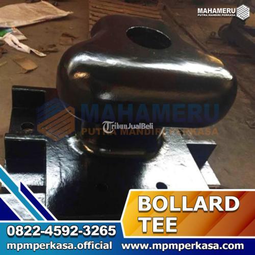 Bollard tipe Tee Kapasitas 25 Ton, 30 Ton, 70 Ton, 100 Ton di Pagar Alam, Sumatera Selatan