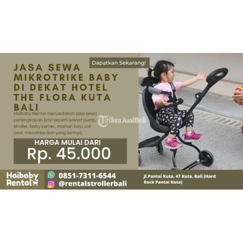Jasa Sewa Mikrotrike Baby di Dekat Hotel The Flora Kuta Bali Bersih dan Higienis