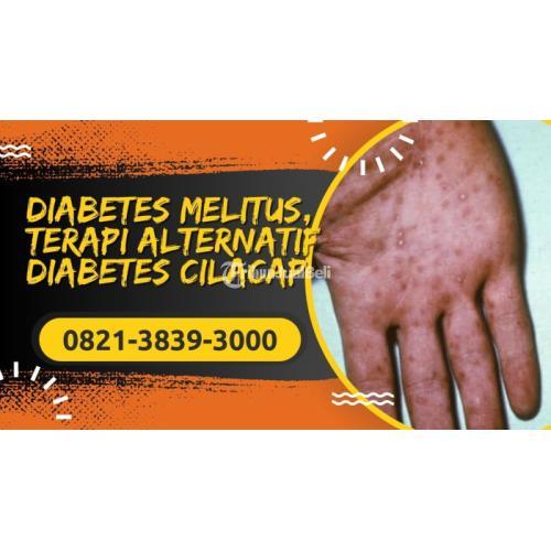 BISA DIPANGGIL, 0821-3839-3000 Pengobatan Diabetes, Terapi Pencegahan Diabetes Cilacap