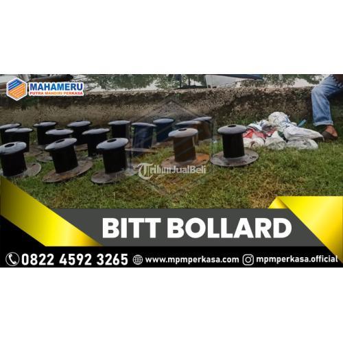 Bitt Bollard 5 Ton, 10 Ton, 25 Ton, 35 Ton, 50 Ton, 70 Ton, 100 Ton, 150 Ton, 200 Ton - Jakarta Barat