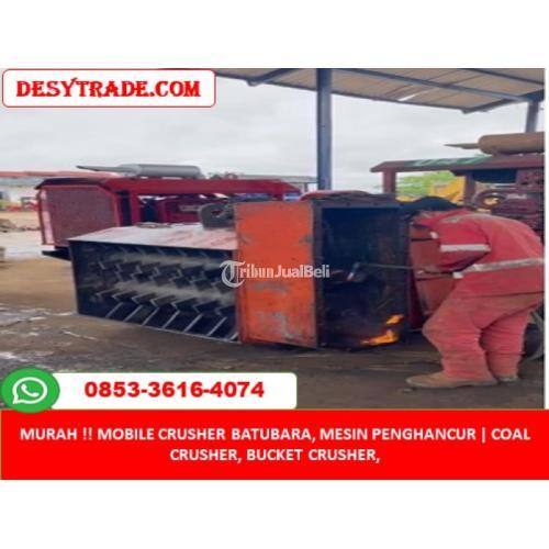 Bucket Fabrikasi Crusher Plant Mesin Coal Batubara MURAH