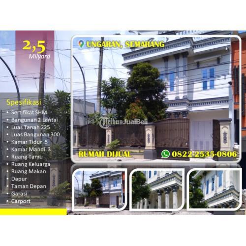 Dijual Rumah Mewah Murah di Ungaran LT225 LB300 3KM 5KT SHM - Semarang Jawa Tengah