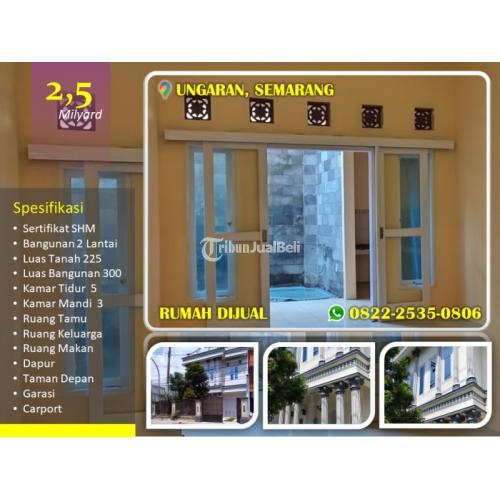 Dijual Rumah Mewah Murah di Ungaran LT225 LB300 3KM 5KT SHM - Semarang Jawa Tengah