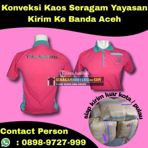 Konveksi Kaos Seragam Yayasan Kirim Ke Banda Aceh