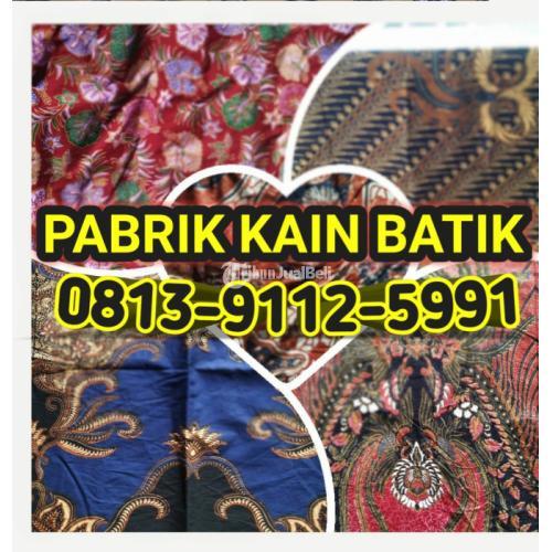 MURAH!!O813~9112~5991, Pabrik Kain Batik Terbesar Di Sukoharjo,