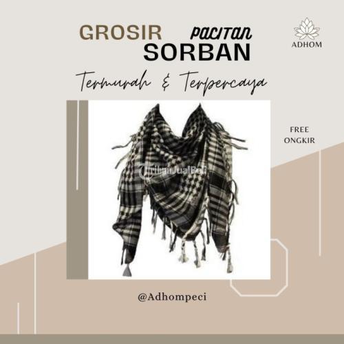 Grosir Sorban Termurah Dan Terpercaya - Pacitan