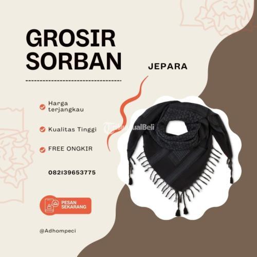Grosir Sorban Terkeren Sepanjang Masa - Jepara