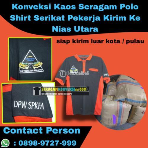 Konveksi Kaos Seragam Polo Shirt Serikat Pekerja Kirim - Nias Utara