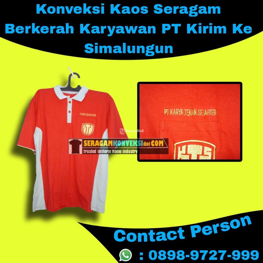 Konveksi Kaos Seragam Berkerah Karyawan PT Kirim Ke Simalungun