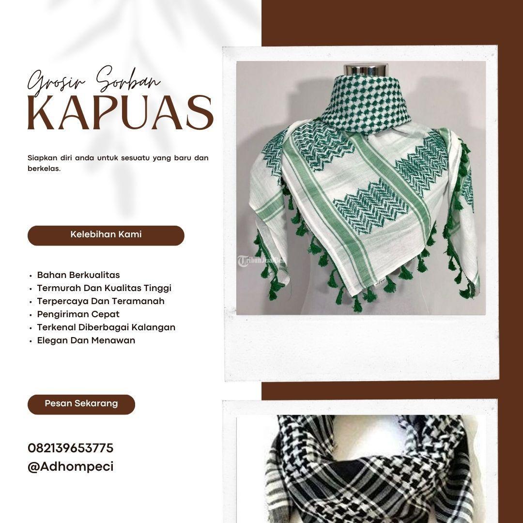Pengrajin Sorban Termurah Dengan Pelayanan Pelanggan Terbaik Kapuas
