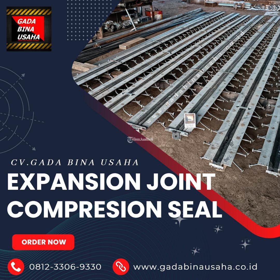 Expansion Joint Compression Seal Berkualitas Harga Terjangkau di Pati