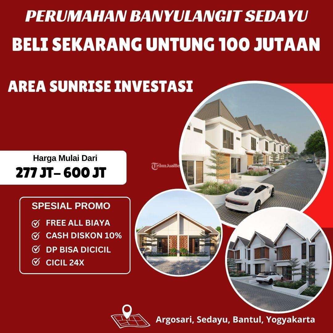 PROMO RUMAH YOGYAKARTA KAWASAN SUNRISE INVESTASI LINGKUNGAN NYAMAN DEKAT PINTU TOLL JOGJA